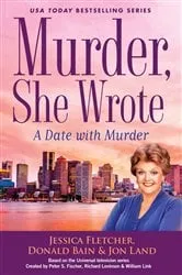 Book cover of Murder, She Wrote: A Date with Murder by Jessica Fletcher