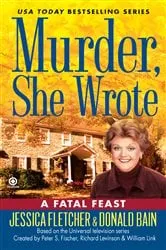 Book cover of Murder, She Wrote: A Fatal Feast by Jessica Fletcher