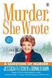 Book cover of Murder, She Wrote: A Question of Murder by Jessica Fletcher