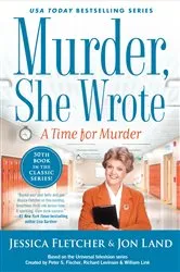 Book cover of Murder, She Wrote: A Time for Murder by Jessica Fletcher