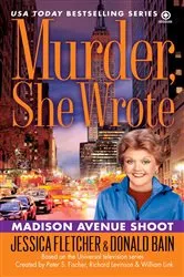 Book cover of Murder, She Wrote: Madison Ave Shoot by Jessica Fletcher