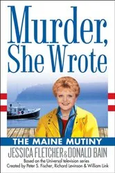 Book cover of Murder, She Wrote: The Maine Mutiny by Jessica Fletcher