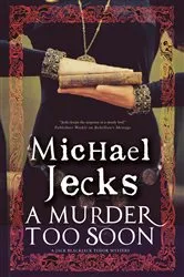 Book cover of Murder too Soon, A by Michael Jecks
