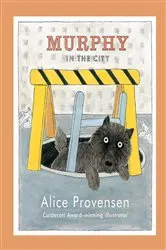 Book cover of Murphy in the City by Alice Provensen