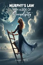 Book cover of Murphy's Law with a Side of Serendipity by Dana Frye