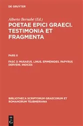 Book cover of Musaeus. Linus. Epimenides. Papyrus Derveni. Indices by Alberto Bernabé