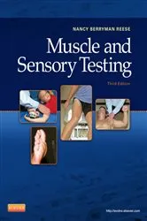 Book cover of Muscle and Sensory Testing - E-Book (3rd ed.) by Reese PT, PhD, MHSA, FAPTA, Nancy Berryman