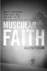 Book cover of Muscular Faith by Ben Patterson