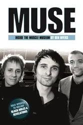Book cover of Muse - Inside The Muscle Machine by Ben Myers