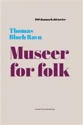 Book cover of Museer for folk by Thomas Bloch Ravn
