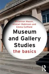 Book cover of Museum and Gallery Studies by Rhiannon Mason