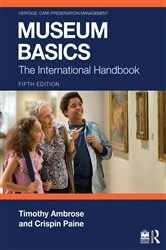 Book cover of Museum Basics (5th ed.) by Timothy Ambrose