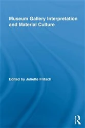Book cover of Museum Gallery Interpretation and Material Culture by Juliette Fritsch