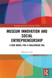 Book cover of Museum Innovation and Social Entrepreneurship by Haitham Eid