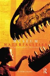 Book cover of Museum Materialities by Sandra Dudley