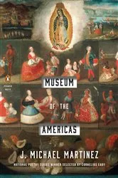 Book cover of Museum of the Americas by J. Michael Martinez