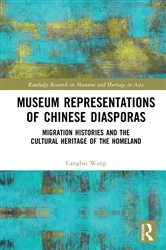 Book cover of Museum Representations of Chinese Diasporas by Cangbai Wang