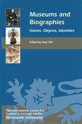 Book cover of Museums and Biographies by Kate Hill