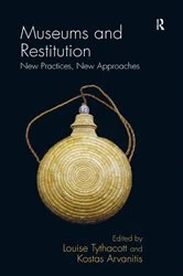 Book cover of Museums and Restitution by Louise Tythacott