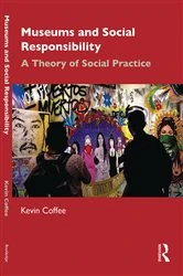 Book cover of Museums and Social Responsibility by Kevin Coffee