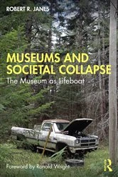 Book cover of Museums and Societal Collapse by Robert R. Janes