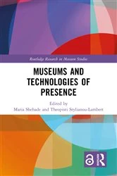 Book cover of Museums and Technologies of Presence by Maria Shehade