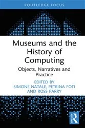 Book cover of Museums and the History of Computing by Simone Natale