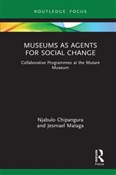 Book cover of Museums as Agents for Social Change by Njabulo Chipangura