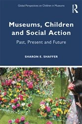 Book cover of Museums, Children and Social Action by Sharon E. Shaffer