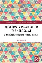 Book cover of Museums in Israel after the Holocaust by Shir Gal Kochavi