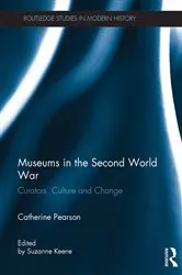 Book cover of Museums in the Second World War by Catherine Pearson