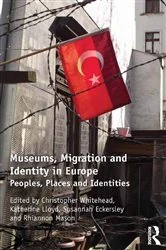 Book cover of Museums, Migration and Identity in Europe by Christopher Whitehead