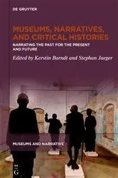 Book cover of Museums, Narratives, and Critical Histories by Kerstin Barndt