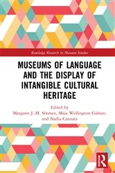 Book cover of Museums of Language and the Display of Intangible Cultural Heritage by Margaret J.-M. Sönmez
