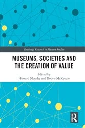 Book cover of Museums, Societies and the Creation of Value by Howard Morphy