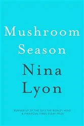 Book cover of Mushroom Season by Nina Lyon