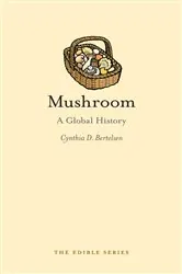 Book cover of Mushroom by Cynthia D. Bertelsen