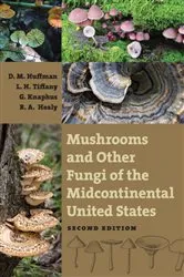 Book cover of Mushrooms and Other Fungi of the Midcontinental United States by Donald M. Huffman