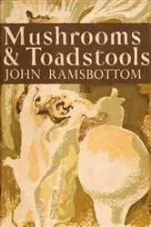 Book cover of Mushrooms and Toadstools by John Ramsbottom