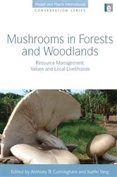 Book cover of Mushrooms in Forests and Woodlands by Anthony B. Cunningham