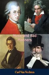 Book cover of Music and Bad Manners by Carl Van Vechten