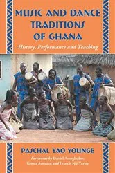 Book cover of Music and Dance Traditions of Ghana by Paschal Yao Younge