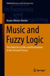 Book cover of Music and Fuzzy Logic by Hanns-Werner Heister
