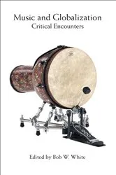 Book cover of Music and Globalization by Bob W. White