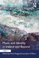 Book cover of Music and Identity in Ireland and Beyond by Mark Fitzgerald
