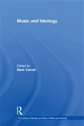 Book cover of Music and Ideology by Mark Carroll