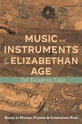 Book cover of Music and Instruments of the Elizabethan Age by Michael Fleming