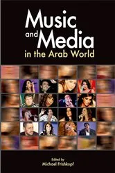 Book cover of Music and Media in the Arab World by Michael Frishkopf