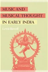 Book cover of Music and Musical Thought in Early India by Lewis Rowell