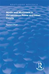 Book cover of Music and Musicians in Renaissance Rome and Other Courts by Richard Sherr